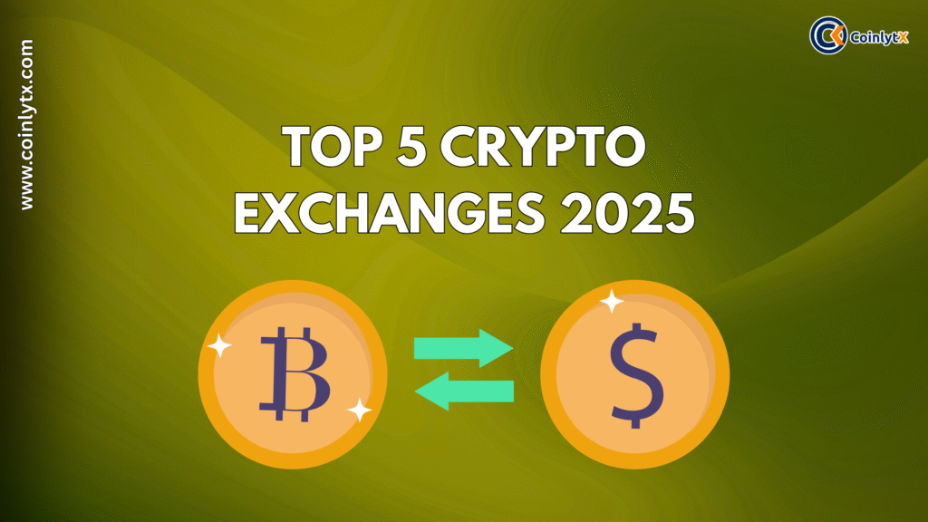 Top 5 Crypto Exchanges 2025
CRYPTO EXCHANGE